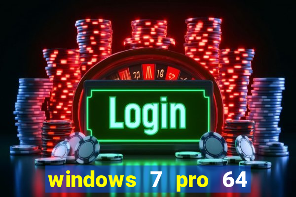 windows 7 pro 64 bits iso